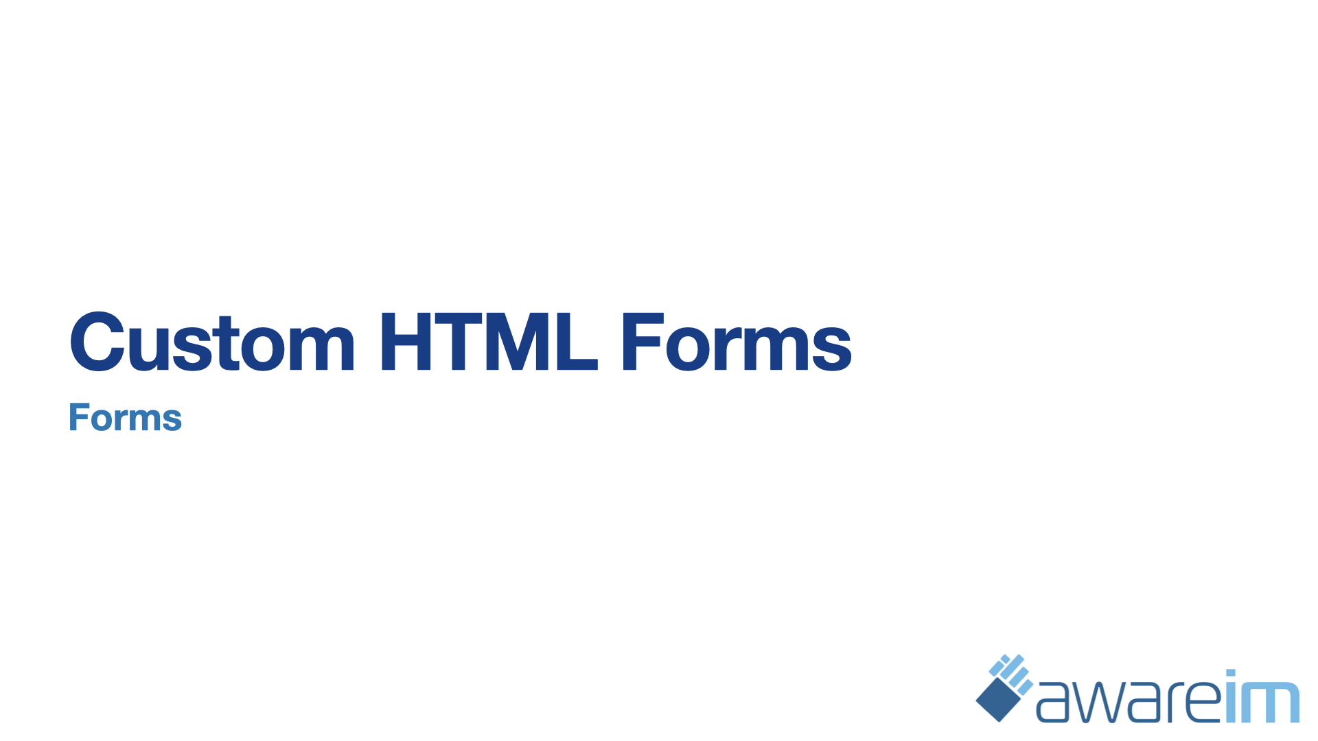 AwareIM Forms Custom HTML