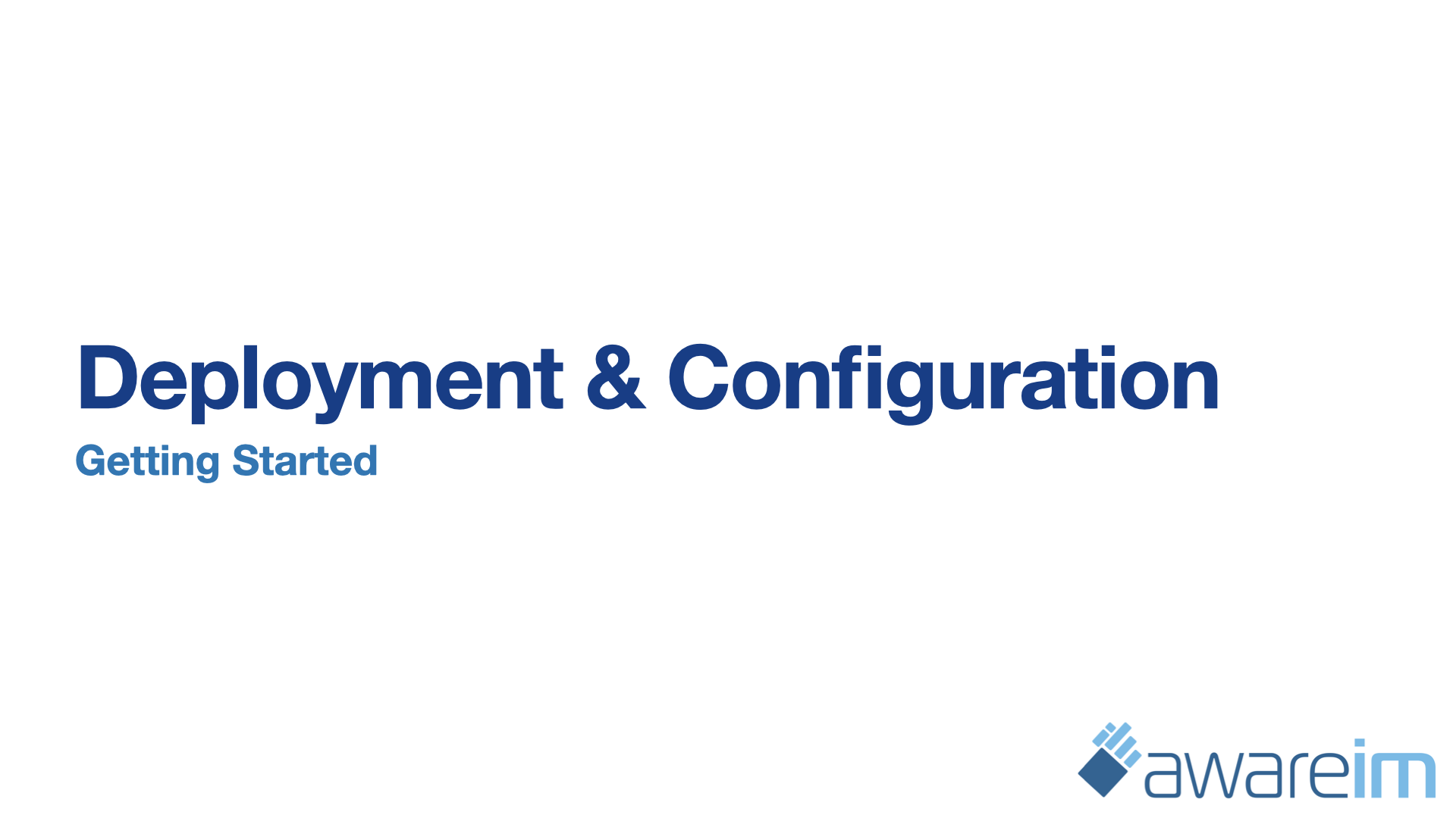 AwareIM Getting Started Deployment