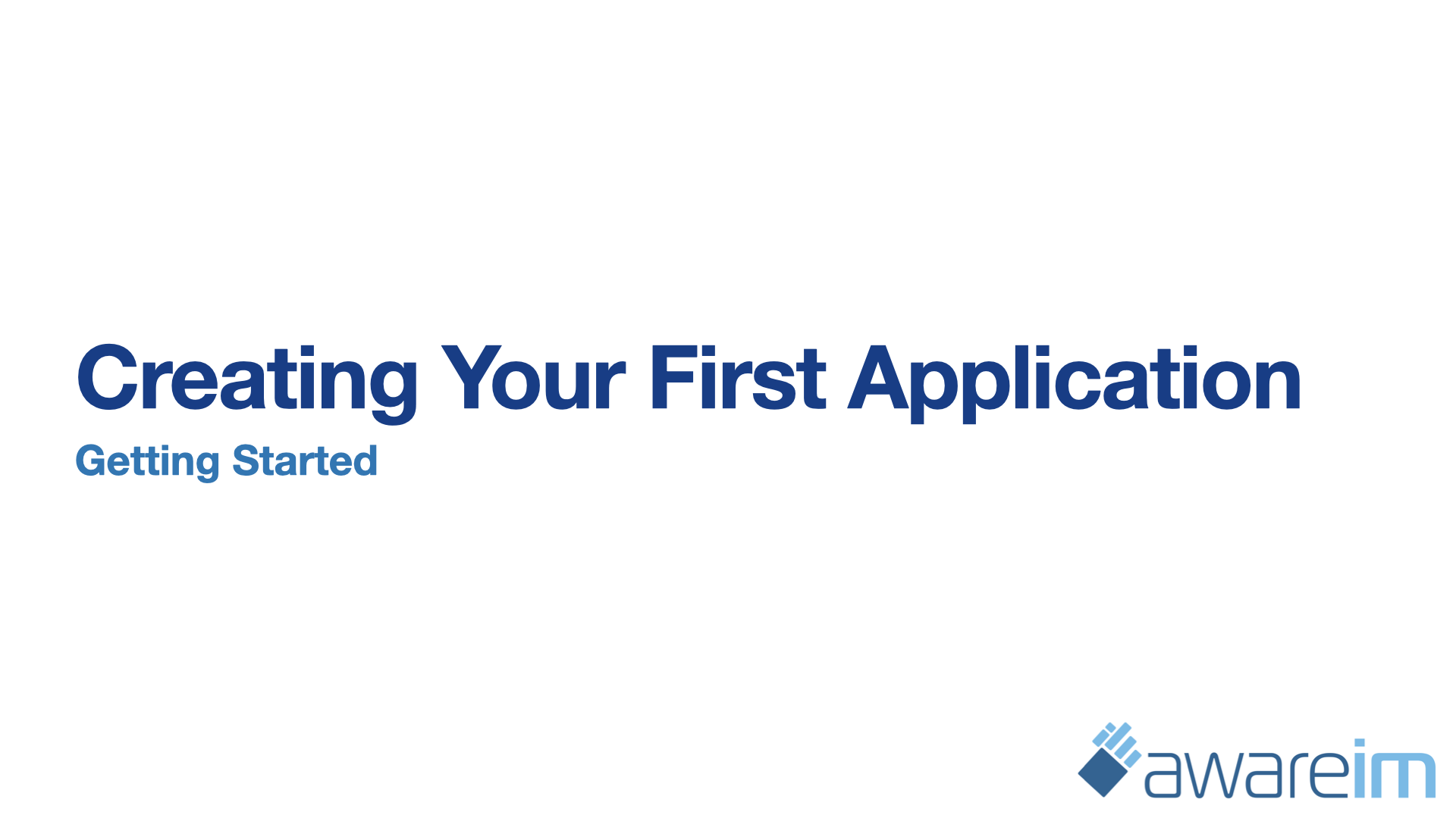 AwareIM Getting Started Your First App