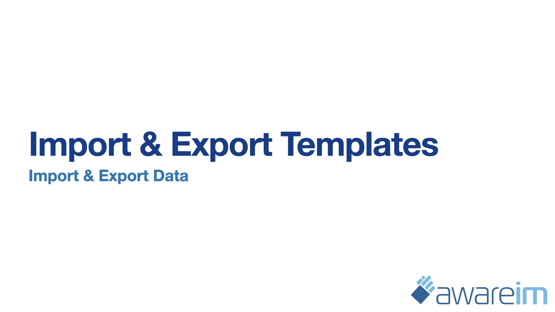 AwareIM Data Import and Export