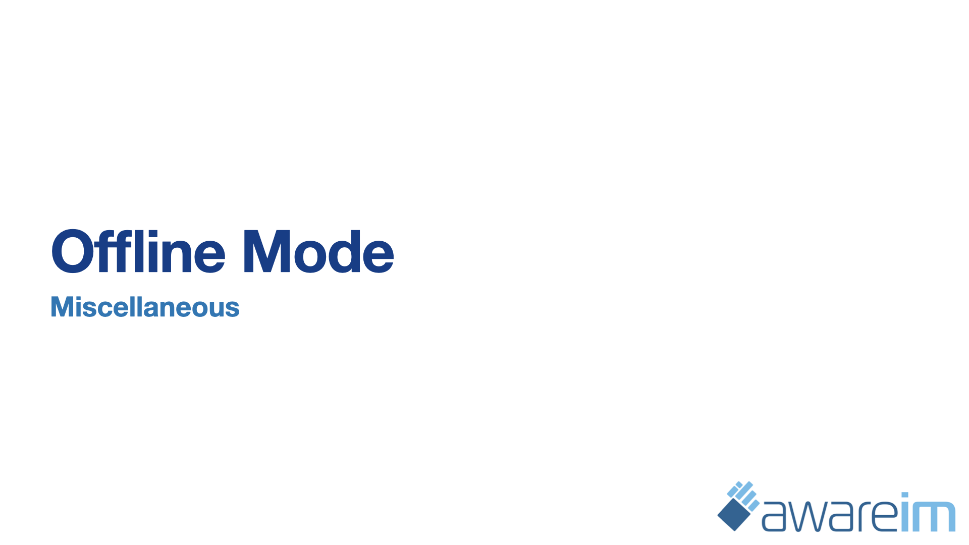 AwareIM Offline Mode