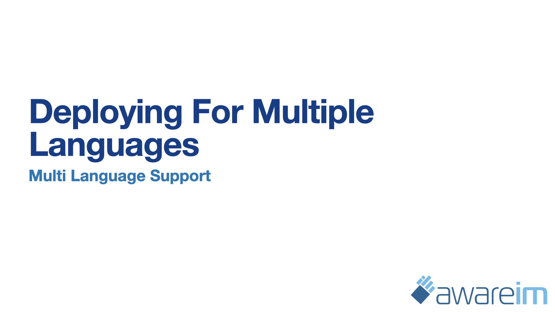 AwareIM Deploying for multiple languages