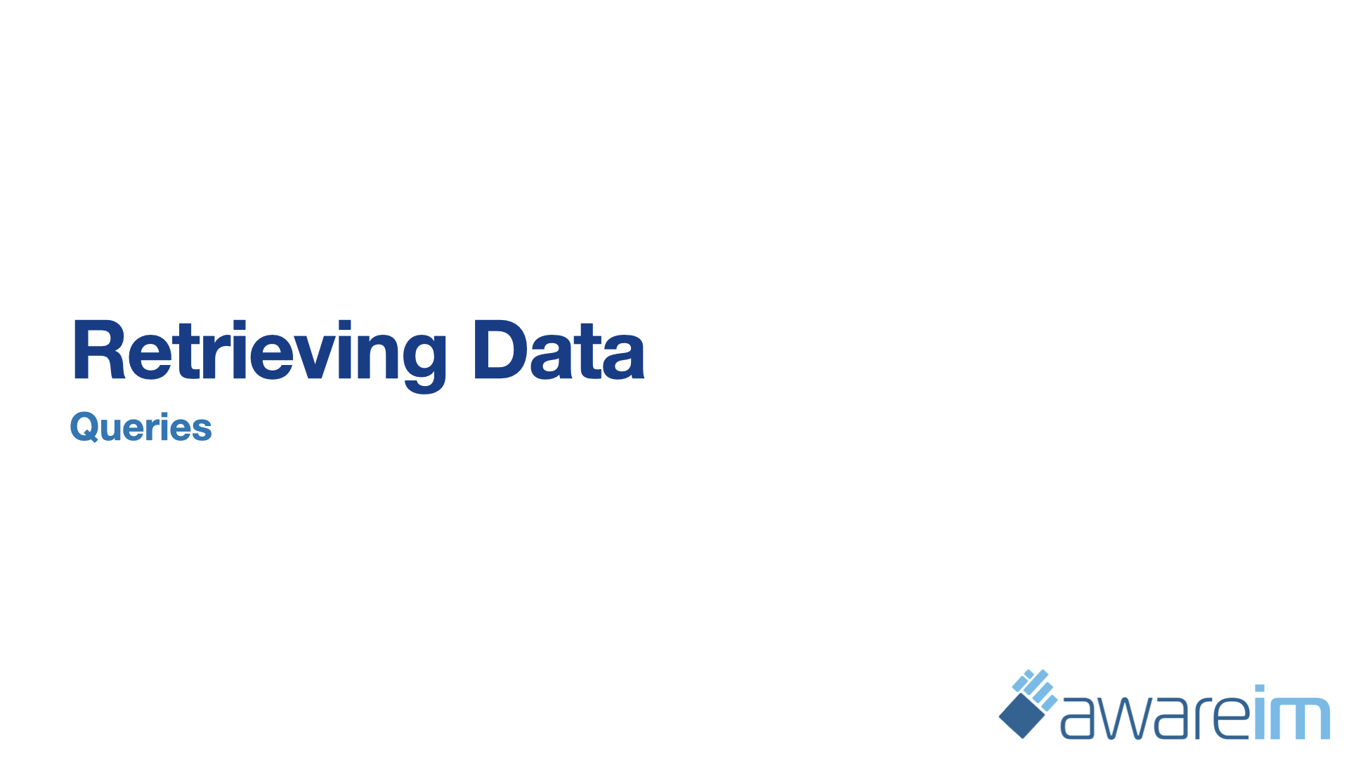 AwareIM Retrieving Data