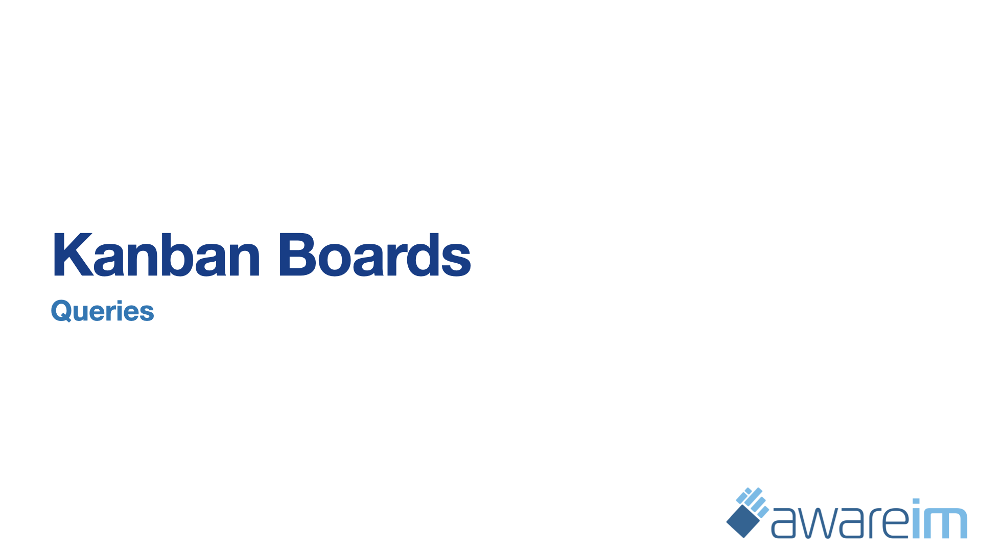 AwareIM Kanban Boards
