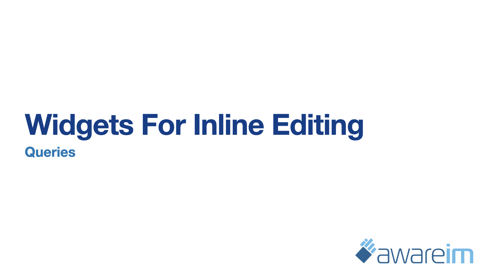 AwareIM Widgets for Inline Editing